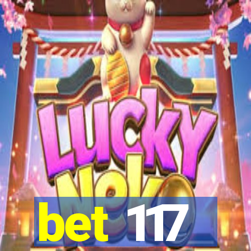 bet 117